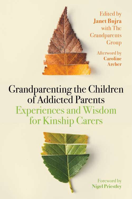 Book cover of Grandparenting the Children of Addicted Parents: Experiences and Wisdom for Kinship Carers