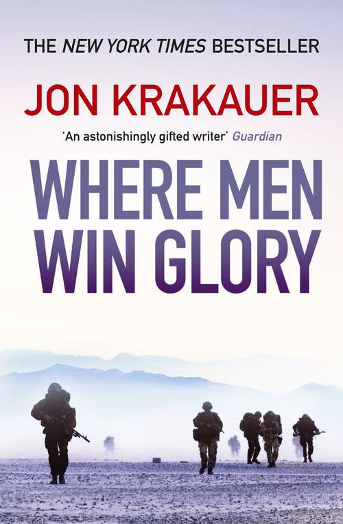 Book cover of Where Men Win Glory: The Odyssey of Pat Tillman (Main)