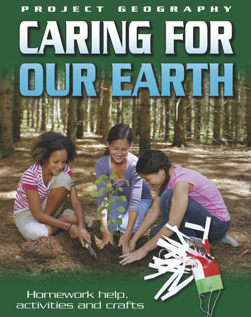 Book cover of Caring For Our Earth (Project Geography)