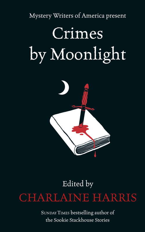 Book cover of Crimes by Moonlight: Mysteries From The Dark Side