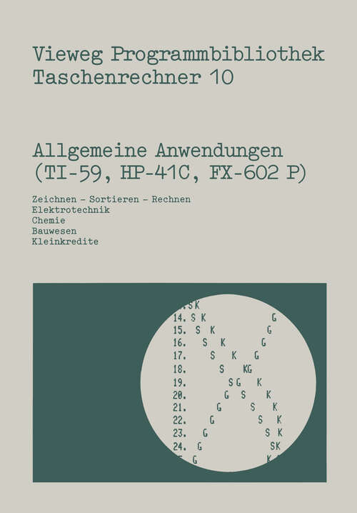 Book cover of Allgemeine Anwendungen: Zeichnen — Sortieren — Rechnen, Elektrotechnik, Chemie, Bauwesen, Kleinkredite (1984) (Vieweg Programmbibliothek Taschenrechner #10)