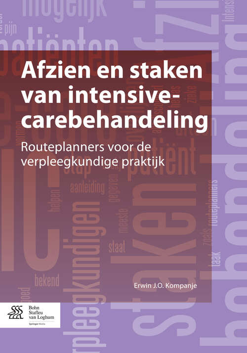 Book cover of Afzien en staken van intensive-carebehandeling: Routeplanners voor de verpleegkundige praktijk (2012)