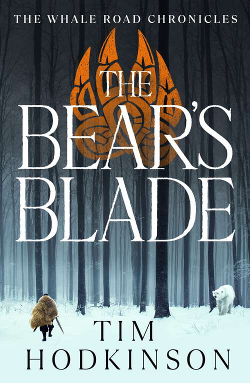 Book cover of The Bear's Blade (The Whale Road Chronicles)