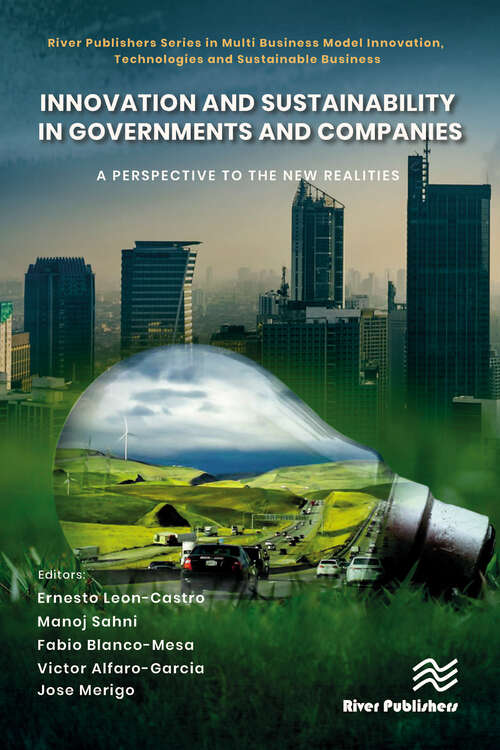 Book cover of Innovation and Sustainability in Governments and Companies: A Perspective to the New Realities (River Publishers Series in Multi Business Model Innovation, Technologies and Sustainable Business)