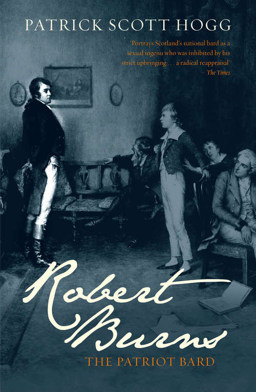 Book cover of Robert Burns: The Patriot Bard (Canongate Classics Ser. #24)