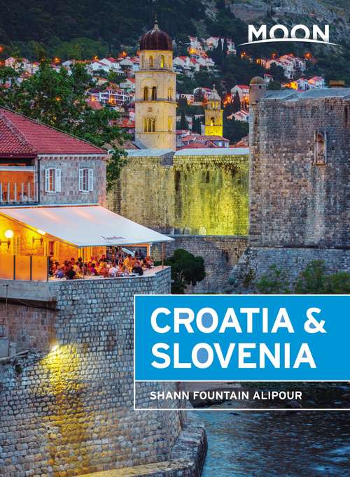 Book cover of Moon Croatia & Slovenia (3) (Travel Guide)