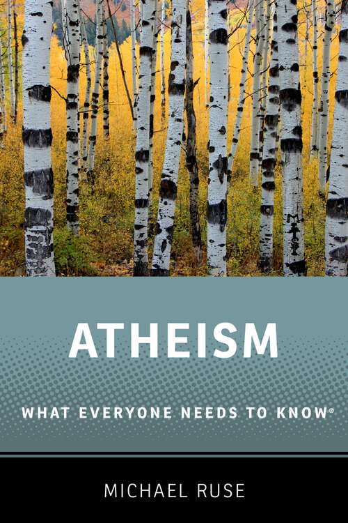 Book cover of Atheism: What Everyone Needs to Know® (What Everyone Needs To Know®)