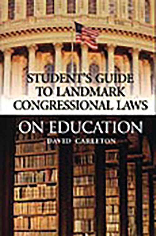 Book cover of Landmark Congressional Laws on Education (Student's Guide to Landmark Congressional Laws)