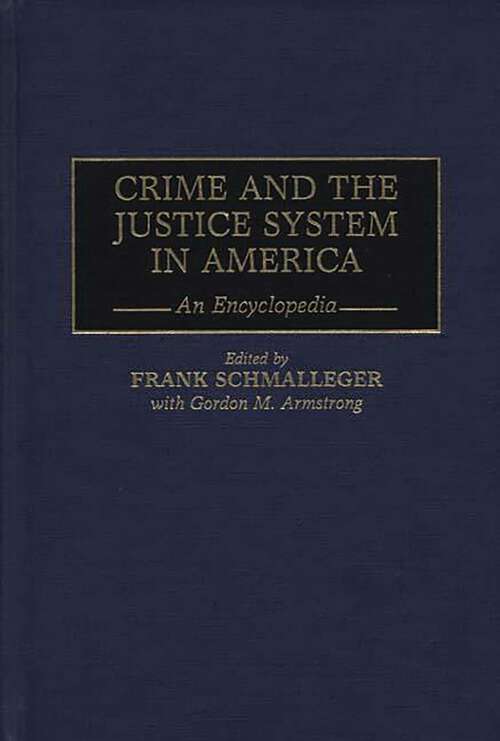 Book cover of Crime and the Justice System in America: An Encyclopedia (Non-ser.)