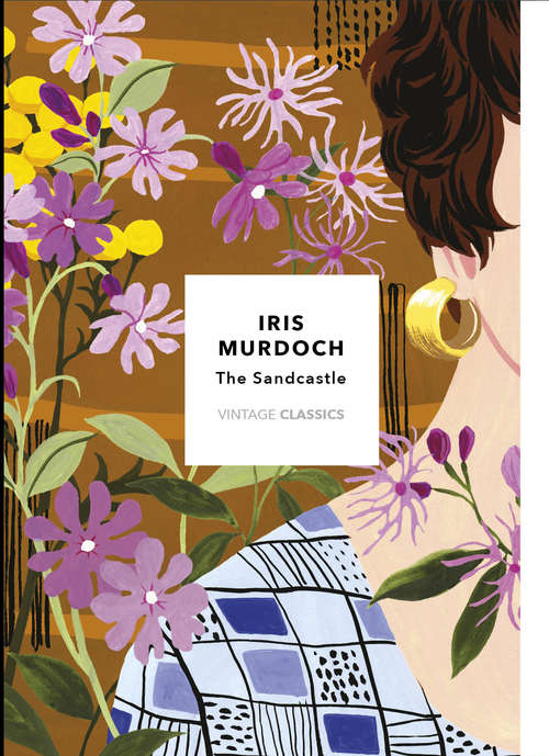 Book cover of The Sandcastle: Under The Net; The Sandcastle; The Bell (The\collected Works Of Iris Murdoch Ser.)