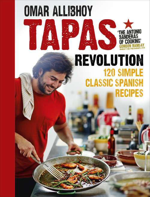Book cover of Tapas Revolution: 120 Simple Classic Spanish Recipes