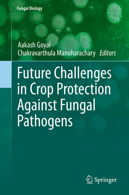 Book cover of Future Challenges in Crop Protection Against Fungal Pathogens (2014) (Fungal Biology)