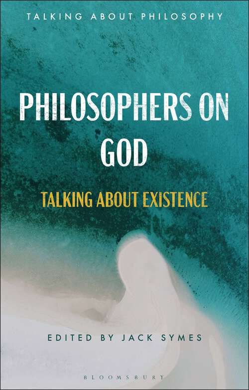 Book cover of Philosophers on God: Talking about Existence (Talking about Philosophy)
