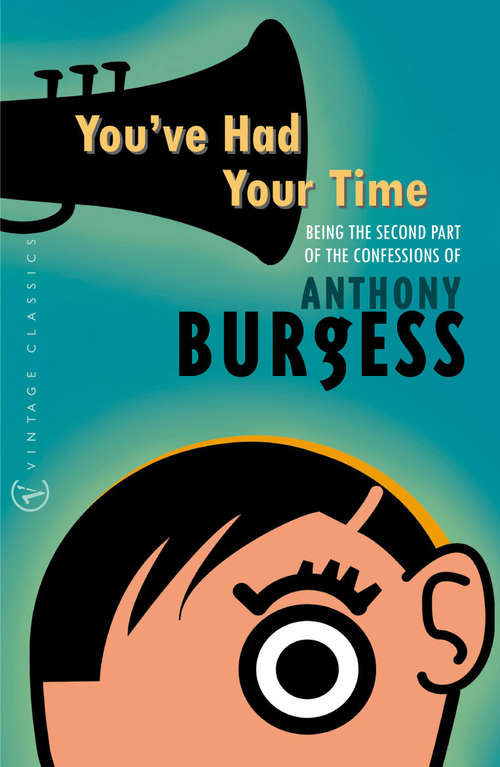 Book cover of You've Had Your Time: The Second Part Of The Confessions (Virago Modern Classics)