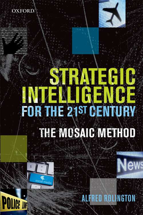 Book cover of Strategic Intelligence for the 21st Century: The Mosaic Method