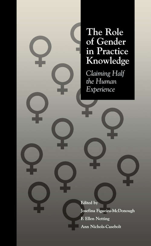Book cover of The Role of Gender in Practice Knowledge: Claiming Half the Human Experience (Social Psychology Reference Series)