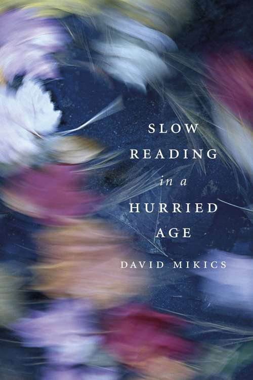 Book cover of Slow Reading in a Hurried Age