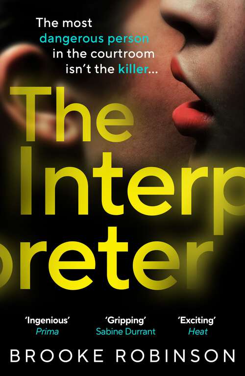 Book cover of The Interpreter: The most dangerous person in the courtroom isn’t the killer…