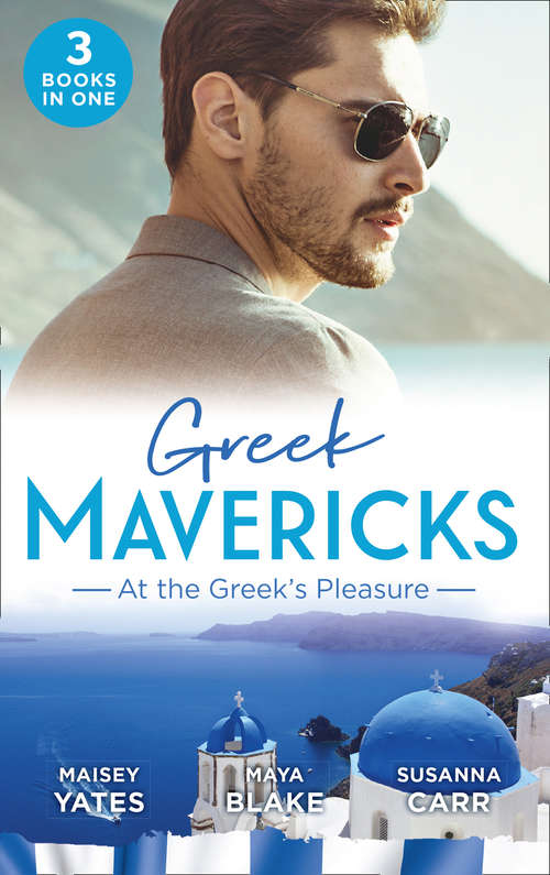Book cover of Greek Mavericks: The Greek's Nine-month Redemption (one Night With Consequences) / A Diamond Deal With The Greek / Illicit Night With The Greek (ePub edition) (Mills And Boon M&b Ser. #21)
