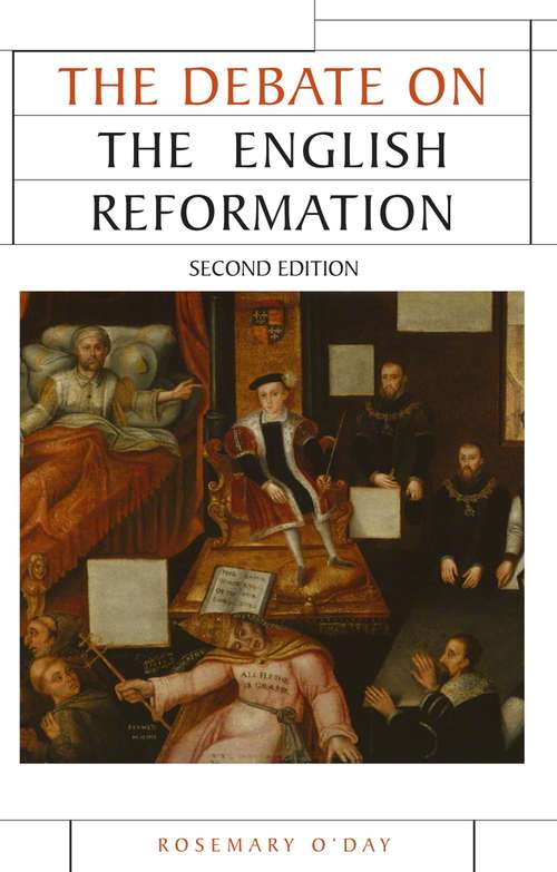 Book cover of The Debate on the English Reformation: Second edition (2) (Issues in Historiography)