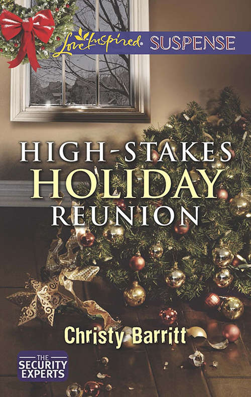 Book cover of High-Stakes Holiday Reunion: High-stakes Holiday Reunion Yuletide Jeopardy (ePub First edition) (The Security Experts #3)