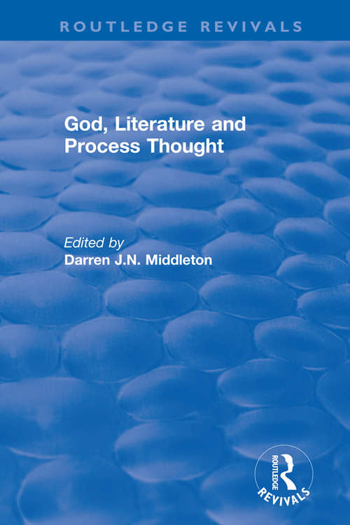 Book cover of Routledge Revivals: God Literature And Process Thought (2002) (Routledge Revivals)