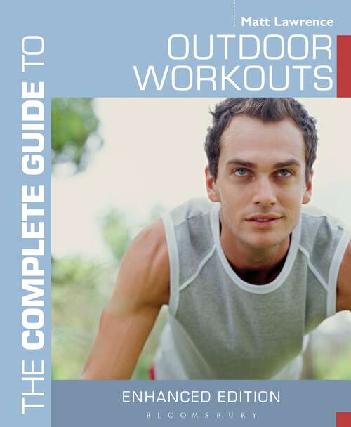 Book cover of The Complete Guide to Outdoor Workouts (Complete Guides)