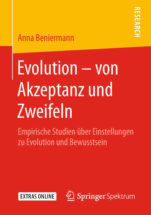 Book cover of Evolution – von Akzeptanz und Zweifeln: Empirische Studien über Einstellungen zu Evolution und Bewusstsein (1. Aufl. 2019)