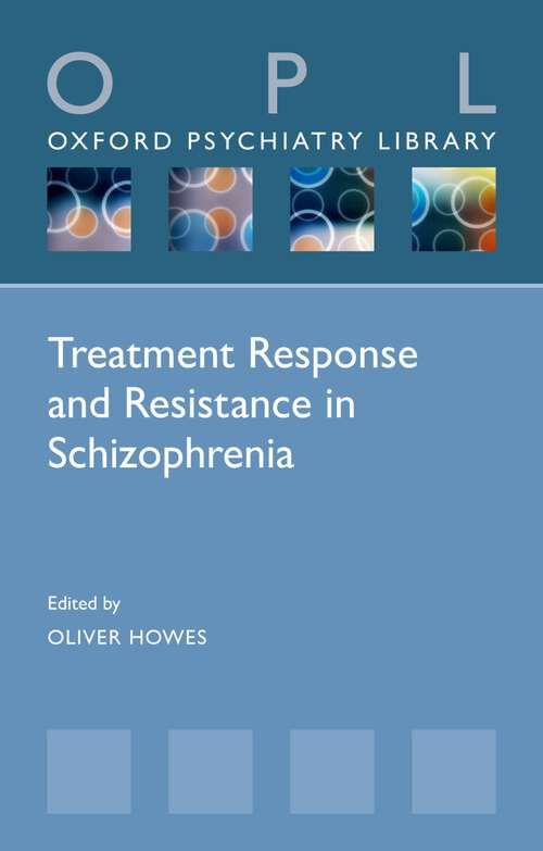 Book cover of Treatment Response and Resistance in Schizophrenia (Oxford Psychiatry Library)
