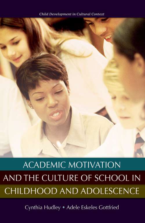 Book cover of Academic Motivation and the Culture of Schooling (Child Development in Cultural Context)