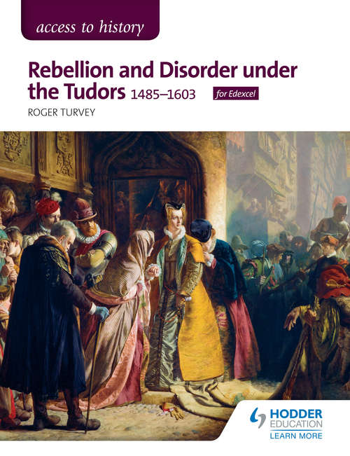 Book cover of Access to History: Rebellion And Disorder Under Tudors, 1485-1603 Edexcel (PDF)