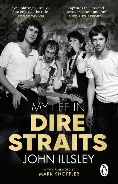 Book cover of My Life in Dire Straits: The Inside Story of One of the Biggest Bands in Rock History