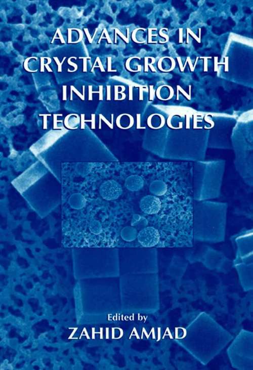 Book cover of Advances in Crystal Growth Inhibition Technologies (2002)
