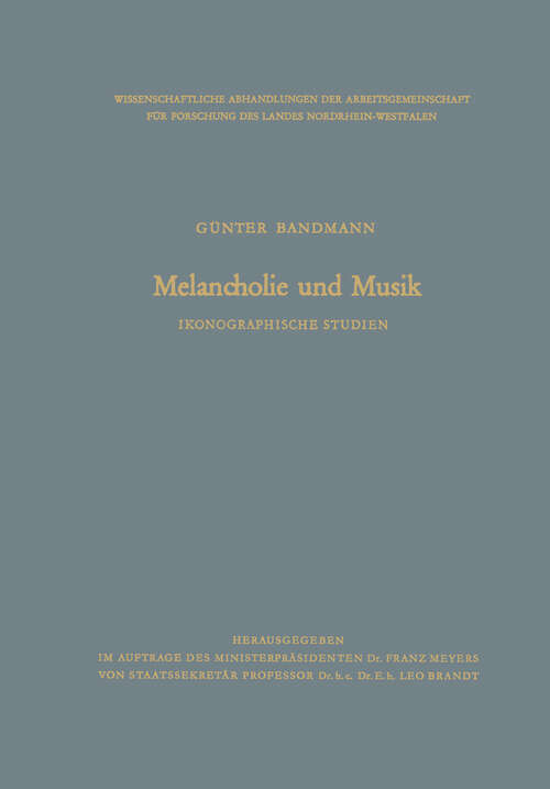 Book cover of Melancholie und Musik: Ikonographische Studien (1960) (Abhandlungen der Nordrhein-Westfälischen Akademie der Wissenschaften #12)