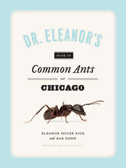 Book cover of Dr. Eleanor's Book of Common Ants of Chicago