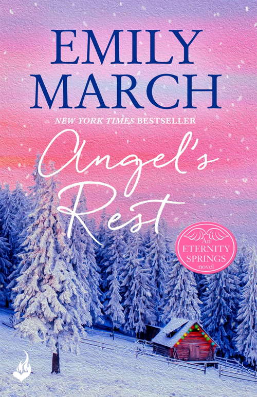 Book cover of Angel's Rest: A heartwarming, uplifting, feel-good romance series (Eternity Springs)