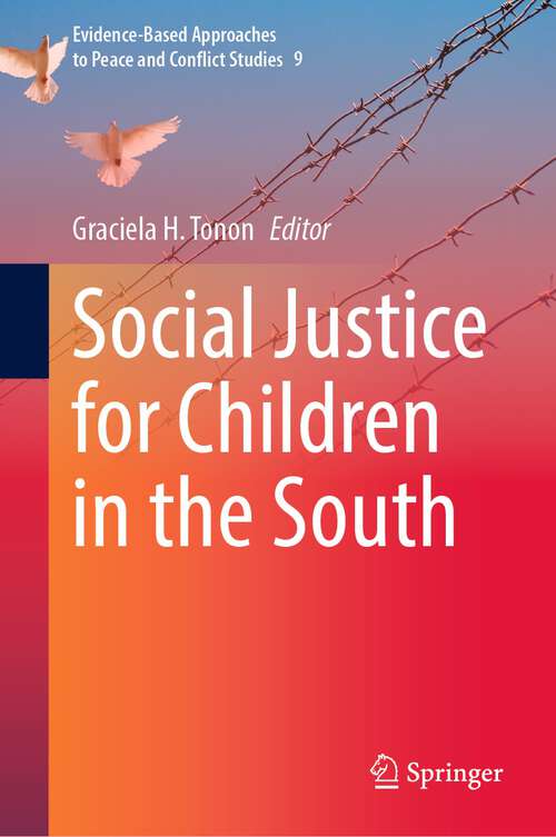 Book cover of Social Justice for Children in the South (1st ed. 2022) (Evidence-Based Approaches to Peace and Conflict Studies #9)