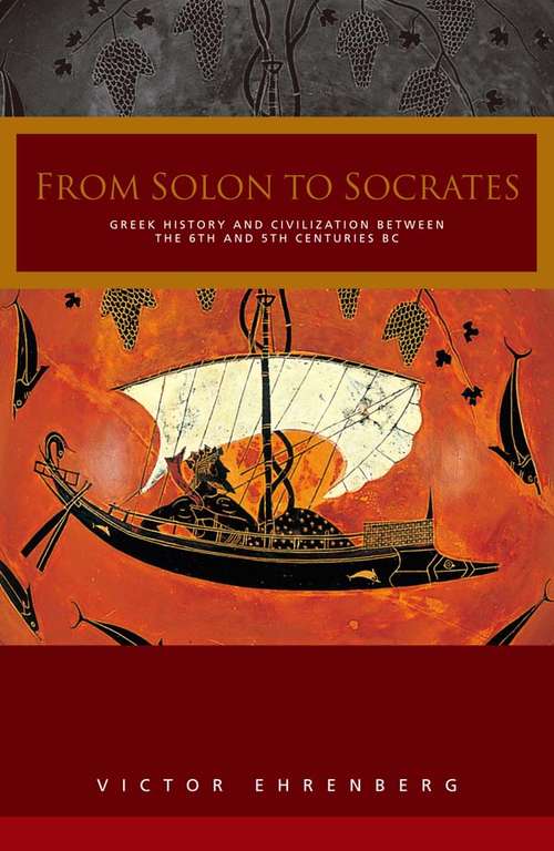 Book cover of From Solon to Socrates: Greek History and Civilization During the 6th and 5th Centuries BC