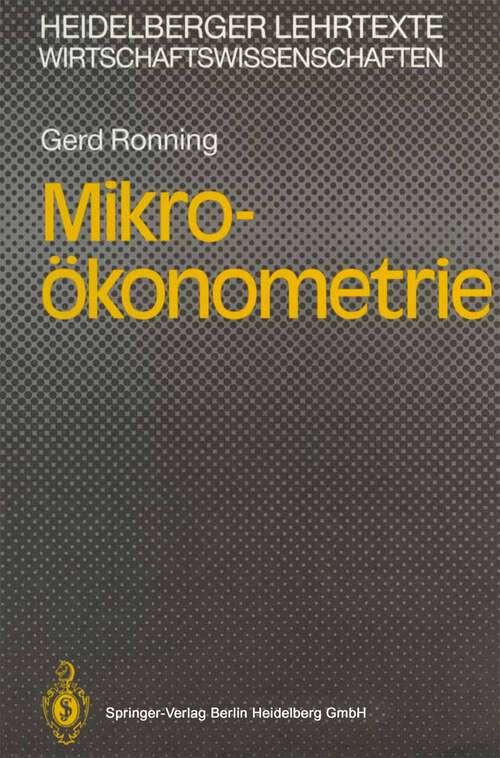 Book cover of Mikro-ökonometrie (1991) (Heidelberger Lehrtexte Wirtschaftswissenschaften)