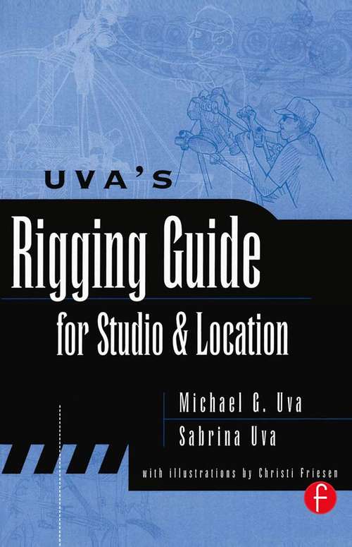 Book cover of Uva's Rigging Guide for Studio and Location