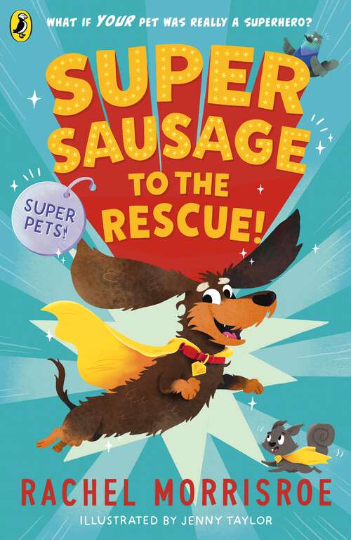 Book cover of Supersausage to the rescue! (Superpets! #1)