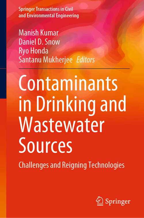 Book cover of Contaminants in Drinking and Wastewater Sources: Challenges and Reigning Technologies (1st ed. 2021) (Springer Transactions in Civil and Environmental Engineering)