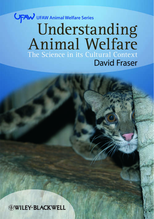 Book cover of Understanding Animal Welfare: The Science in its Cultural Context (4) (UFAW Animal Welfare)