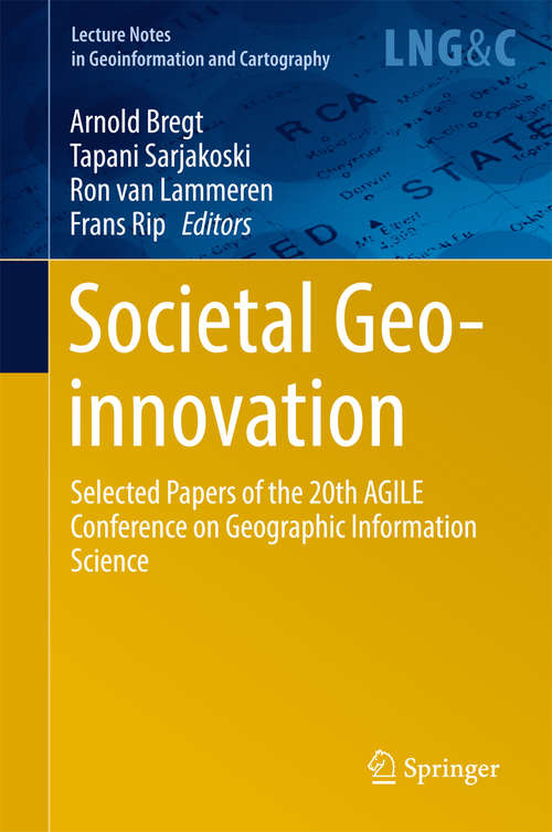Book cover of Societal Geo-innovation: Selected papers of the 20th AGILE conference on Geographic Information Science (Lecture Notes in Geoinformation and Cartography)