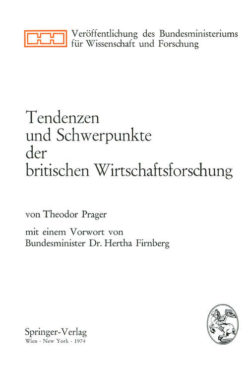 Book cover of Tendenzen und Schwerpunkte der britischen Wirtschaftsforschung (1974) (Veröffentlichung des Bundesministeriums für Wissenschaft und Forschung)