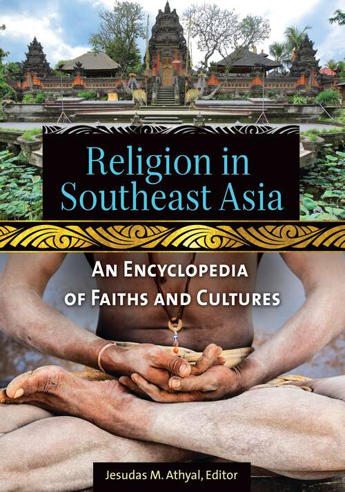 Book cover of Religion in Southeast Asia: An Encyclopedia of Faiths and Cultures
