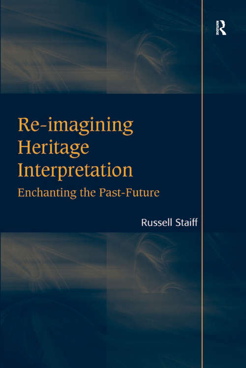 Book cover of Re-imagining Heritage Interpretation: Enchanting the Past-Future