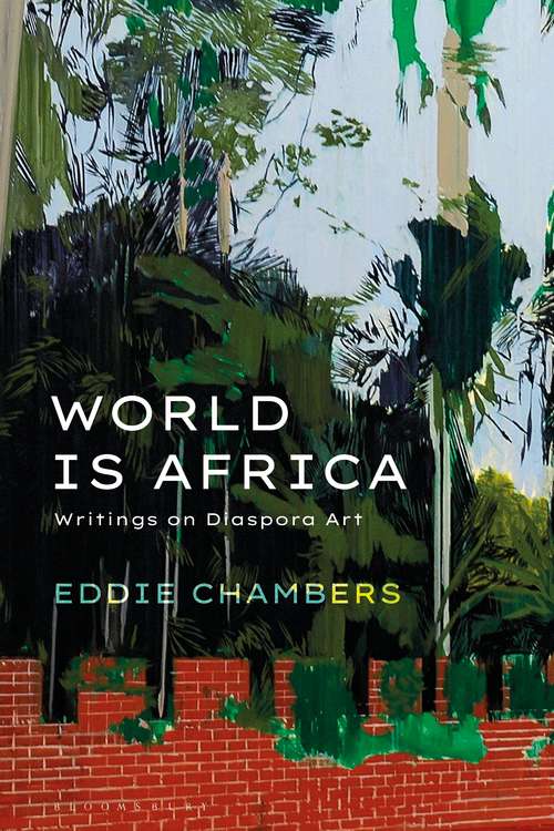 Book cover of World is Africa: Writings on Diaspora Art