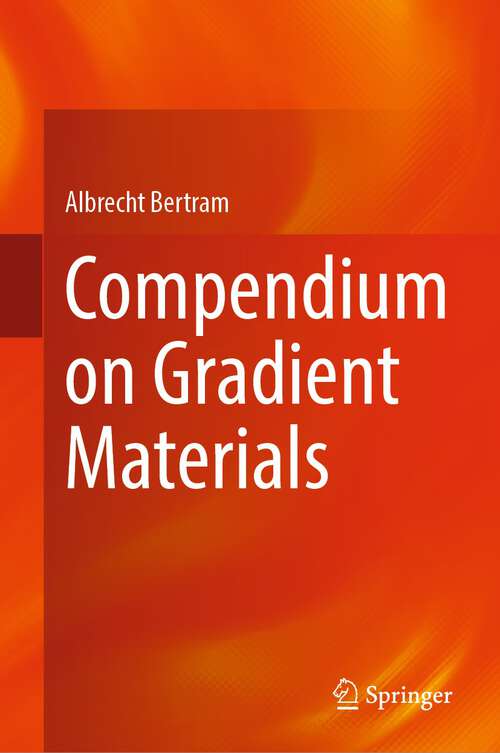 Book cover of Compendium on Gradient Materials (1st ed. 2022)