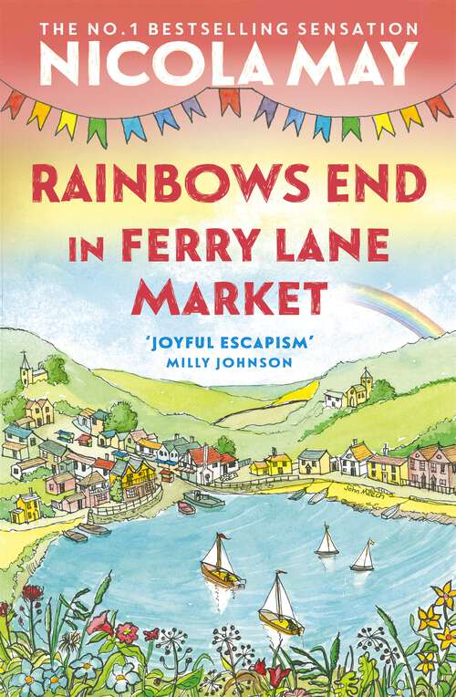 Book cover of Rainbows End in Ferry Lane Market: Book 3 in a brand new series by the author of bestselling phenomenon THE CORNER SHOP IN COCKLEBERRY BAY (Ferry Lane Market)